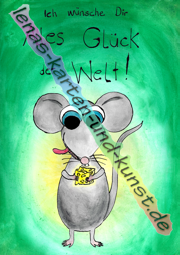 M0058_Glückwunschkarte_Ich wünsche Dir alles Glück der Welt (Maus & Käse)